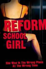 Watch Reform School Girl 2KMovies