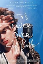 Watch It\'s Never Over, Jeff Buckley 2KMovies