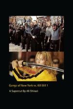Watch Gangs of New York vs. Kill Bill 1 2KMovies