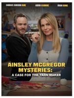 Watch Ainsley McGregor Mysteries: A Case for the Yarn Maker 2KMovies