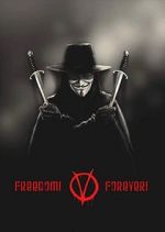 Watch Freedom! Forever!: Making \'V for Vendetta\' 2KMovies