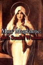 Watch Mary Magdalene: Art\'s Scarlet Woman 2KMovies