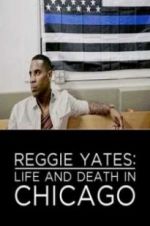 Watch Reggie Yates: Life and Death in Chicago 2KMovies