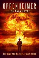 Watch Oppenheimer: The Real Story 2KMovies