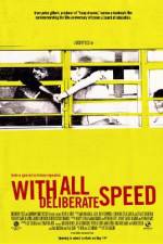 Watch With All Deliberate Speed 2KMovies