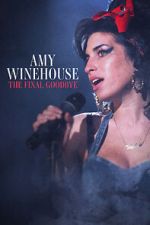 Watch Amy Winehouse: The Final Goodbye 2KMovies