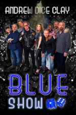 Watch Andrew Dice Clay Presents the Blue Show 2KMovies