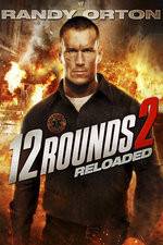 Watch 12 Rounds Reloaded 2KMovies