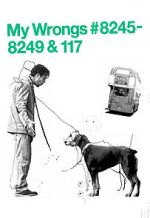 Watch My Wrongs 8245-8249 and 117 (Short 2002) 2KMovies