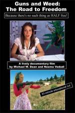 Watch Guns and Weed The Road to Freedom 2KMovies