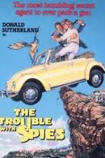 Watch The Trouble with Spies 2KMovies