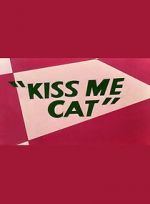 Watch Kiss Me Cat (Short 1953) 2KMovies