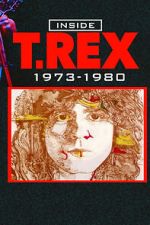 Watch Inside T. Rex: 1973-1980 2KMovies