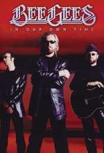 Watch Bee Gees: In Our Own Time 2KMovies