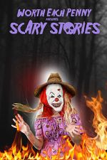 Watch Worth Each Penny presents: Scary Stories 2KMovies