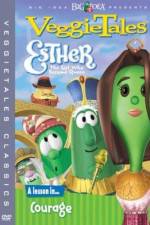Watch VeggieTales Esther the Girl Who Became Queen 2KMovies