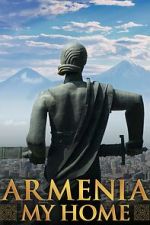 Watch Armenia, My Home 2KMovies