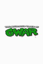 Watch The Animated Tales of GWAR 2KMovies