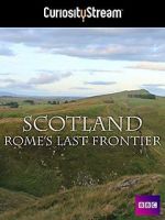 Watch Scotland: Rome\'s Final Frontier 2KMovies