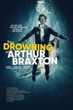 Watch The Drowning of Arthur Braxton 2KMovies