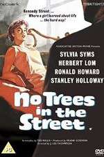 Watch No Trees in the Street 2KMovies