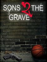 Watch Sons 2 the Grave 2KMovies