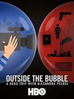 Watch Outside the Bubble: On the Road with Alexandra Pelosi 2KMovies