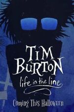 Watch Tim Burton: Life in the Line 2KMovies