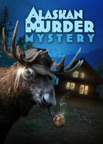 Watch Alaskan Murder Mystery 2KMovies