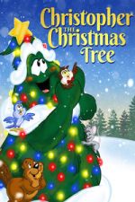Watch Christopher the Christmas Tree 2KMovies