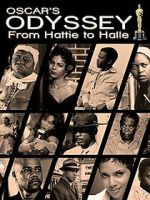 Watch Oscar\'s Black Odyssey: From Hattie to Halle 2KMovies