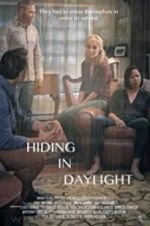 Watch Hiding in Daylight 2KMovies