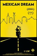 Watch Mexican Dream 2KMovies
