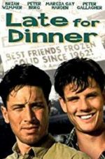 Watch Late for Dinner 2KMovies