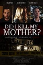 Watch Did I Kill My Mother? 2KMovies