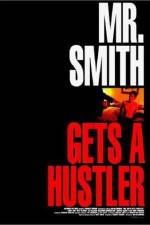 Watch Mr Smith Gets a Hustler 2KMovies