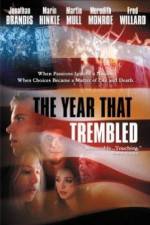Watch The Year That Trembled 2KMovies