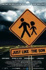 Watch Just Like the Son 2KMovies