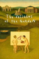 Watch The Delights of the Garden 2KMovies