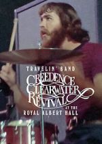 Watch Travelin\' Band: Creedence Clearwater Revival at the Royal Albert Hall 2KMovies