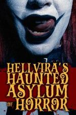 Watch Hellvira\'s Haunted Asylum of Horror 2KMovies