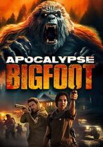 Watch Apocalypse Bigfoot 2KMovies