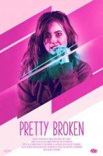 Watch Pretty Broken 2KMovies