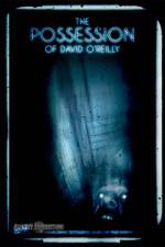 Watch The Possession of David O'Reilly 2KMovies