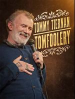Watch Tommy Tiernan: Tomfoolery (TV Special 2024) 2KMovies