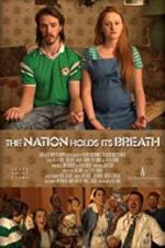 Watch The Nation Holds Its Breath 2KMovies