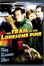 Watch The Trail of the Lonesome Pine 2KMovies