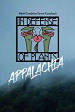Watch In Defense of Plants: Appalachia 2KMovies