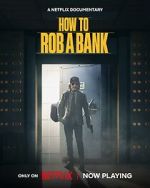 Watch How to Rob a Bank 2KMovies