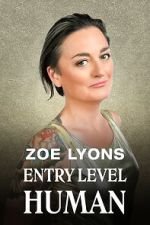 Watch Zoe Lyons: Entry Level Human (TV Special 2021) 2KMovies